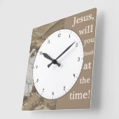 Jezus wil je kijken naar de Time Funny Clock Vierkante Klok (Hoek)