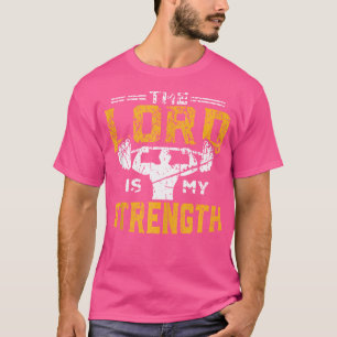 Jezus wout De Heer is mijn sterke Christelijke Gy T-shirt