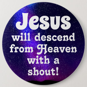 Jezus zal neerdalen ronde button 6,0 cm