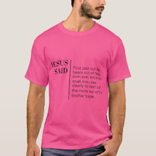 Jezus zegt Mattheüs 75 T-shirt