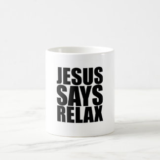 Jezus zegt Relax Mok