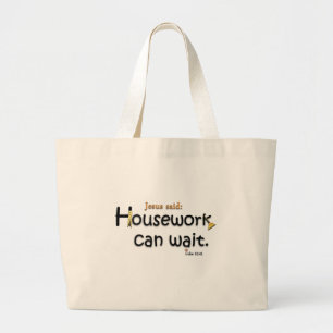 Jezus zei dat huiswerk kan wachten grote tote bag