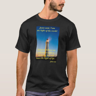 "Jezus zei: 'Ik ben het licht van de wereld...'" T-shirt