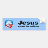 Jezus zorgde gratis gezondheidszorg bumpersticker (Voorkant)