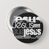 Jezus; zwarte en donkergrijze strepen ronde button 7,6 cm (Voorkant /achterkant)