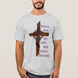 Jezus's liefde houdt hem niet vast aan het kruis t-shirt