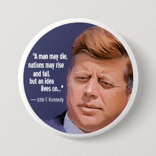 JFK: Het idee leeft voort Ronde Button 7,6 Cm