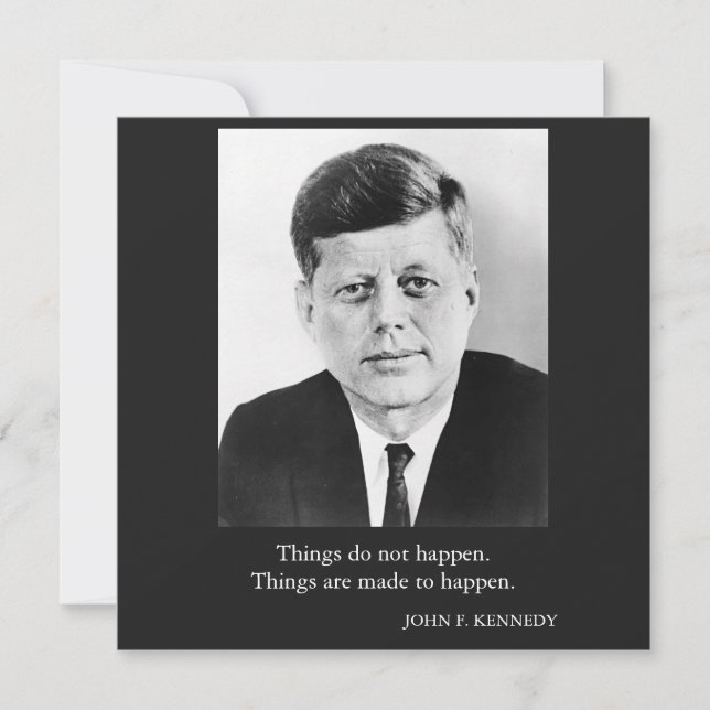 JFK John F. Kennedy Quote Dingen gebeuren niet (Voorkant)