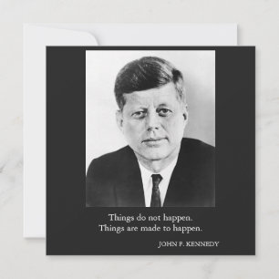JFK John F. Kennedy Quote Dingen gebeuren niet