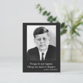 JFK John F. Kennedy Quote Dingen gebeuren niet Briefkaart (Staand voorkant)