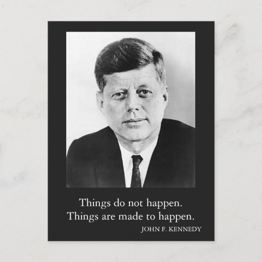 JFK John F. Kennedy Quote Dingen gebeuren niet Briefkaart (Voorkant)