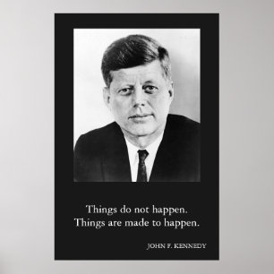 JFK John F. Kennedy Quote Dingen gebeuren niet Poster