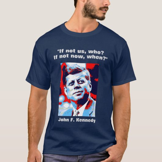 JFK John F. Kennedy Quote Motivatie inspiratie T-shirt (Voorkant)