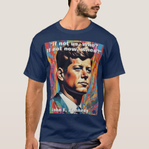 JFK John F. Kennedy Quote Motivatie inspiratie T-shirt