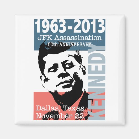 JFK Kennedy Assassination Jubileum 1963 - 2013 Magneet (Voorkant)