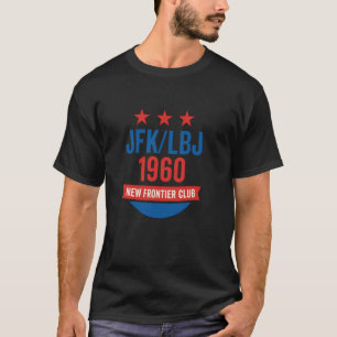 JFK LBJ 1960 Nieuwste Grens John F Kennedy Campagn T-shirt