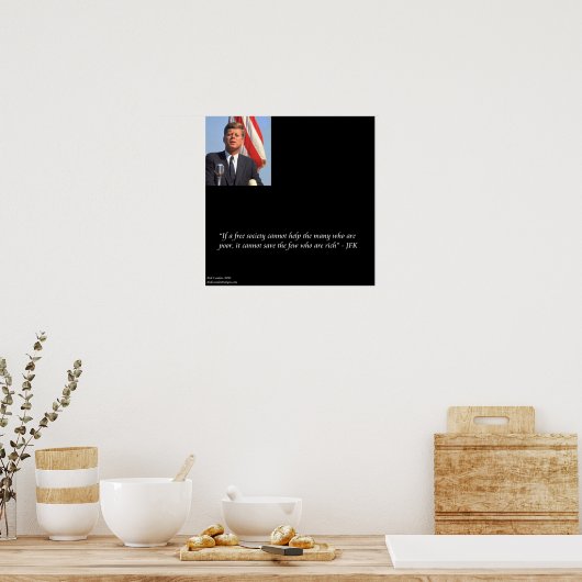 JFK & Quote over het redden van rijk/arm Poster (Keuken)