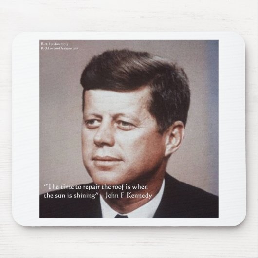 JFK Repareer het Dak Beroemde Citaten Muismat (Voorkant)