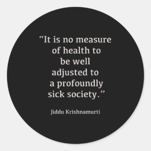 Jiddu Krishnamurti - Zieke samenleving - Filosofie Ronde Sticker