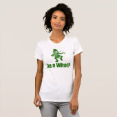 Jig a What? T-shirt (Voorkant volledig)