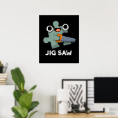 Jig Saw Funny Jigzaag Tool Pun Dark BG Poster (Thuiskantoor)