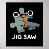 Jig Saw Funny Jigzaag Tool Pun Dark BG Poster (Voorkant)