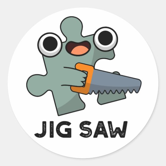 Jig Saw Funny Jigzaag Tool Pun Ronde Sticker (Voorkant)