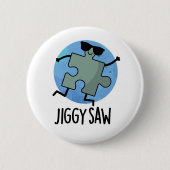 Jiggy Saw Funny Dancing Jigzaag Puzzle Pun Ronde Button 5,7 Cm (Voorkant)