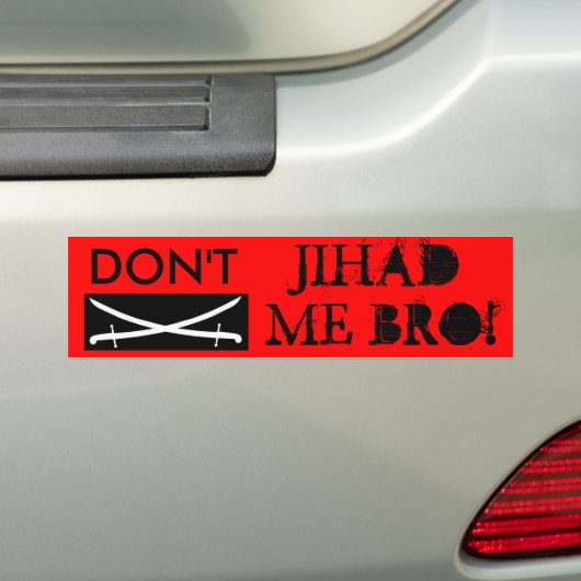 jihad, DON, JIHAD, IK BRO! Bumpersticker (Op auto)