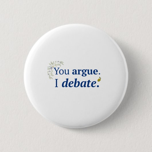 Jij argumenteert. Ik debatteer knop Ronde Button 5,7 Cm (Voorkant)