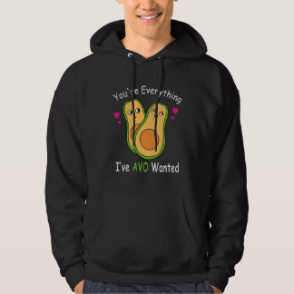 Jij bent alles wat AVO wilde  Avocado Valentijn Hoodie