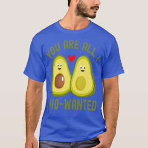 Jij bent alles wat ik wilde. t-shirt