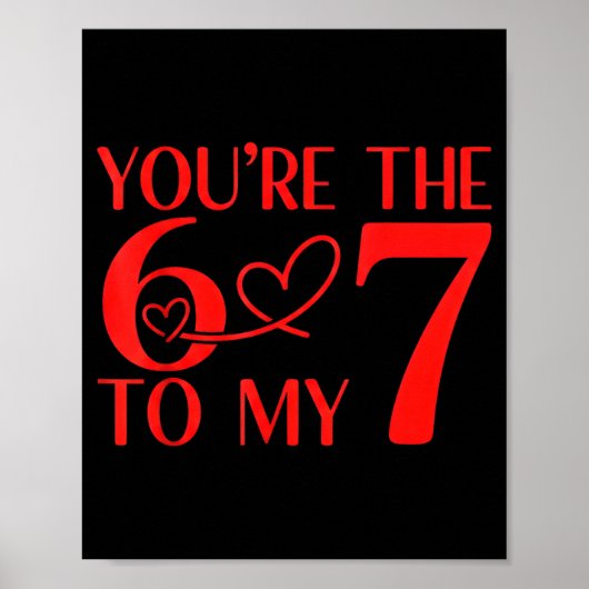 Jij bent de 6 bij mijn 7 grappige Valentijnsdag 67 Poster (Voorkant)
