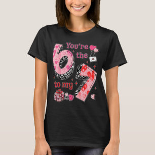 Jij bent de 6 tot mijn 7 grappige Valentijnsdag 67 T-shirt