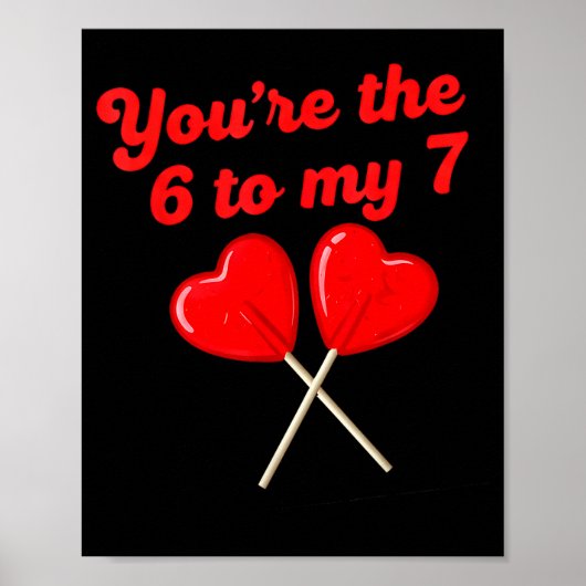 Jij bent de 6 voor mijn 7 Grappige Valentijnsdag 6 Poster (Voorkant)