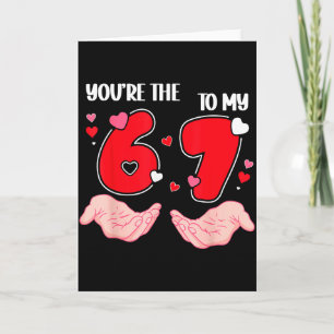 Jij Bent De 6 Voor Mijn 7 Valentijnsdag 67 Meme 6  Kaart