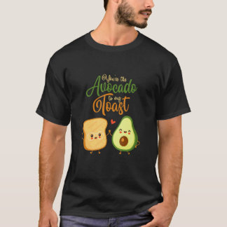 Jij bent de avocado bij mijn toast Voedsel Toast B T-shirt