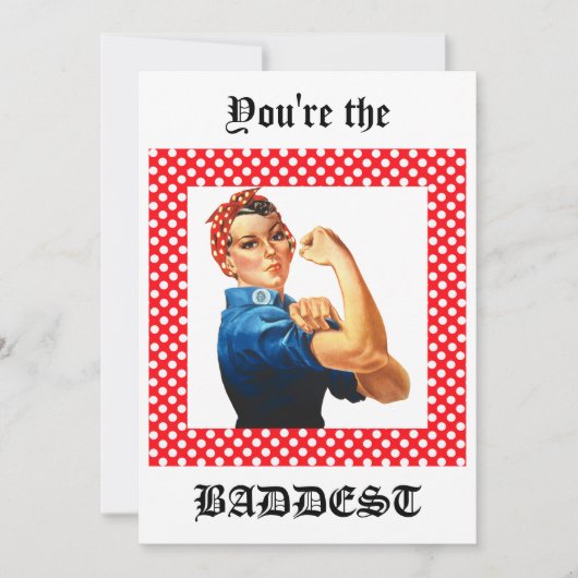 Jij bent de Baddest Rosie de Riveter Kaart (Voorkant)