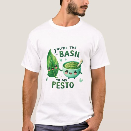 Jij bent de basilicum van mijn Pesto T-shirt (Voorkant)