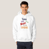 Jij bent de beste in het westen hoodie (Voorkant volledig)