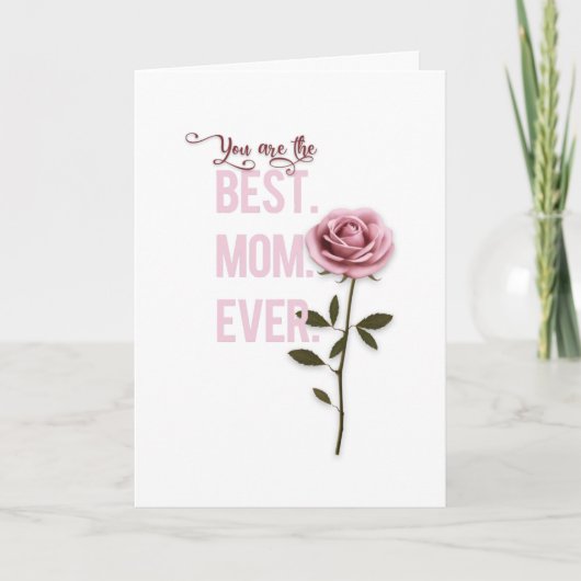 Jij bent de Beste Moeder Ooit Moederdag Roze Roos Kaart (Voorkant)