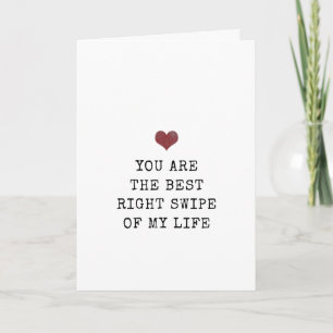 Jij bent de beste rechtse swipe van mijn leven Val Kaart