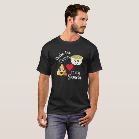 Jij bent de chutney van mijn Samosa Valentijnse In T-shirt (Voorkant volledig)