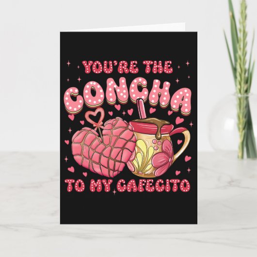 Jij Bent De Concha Voor Mijn Cafecito, Concha Mexi Kaart (Voorkant)