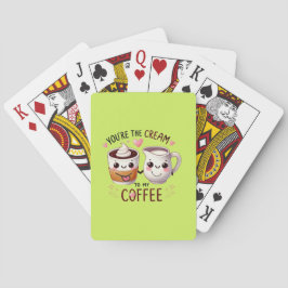 Jij bent de crème van mijn koffie - speelkaarten