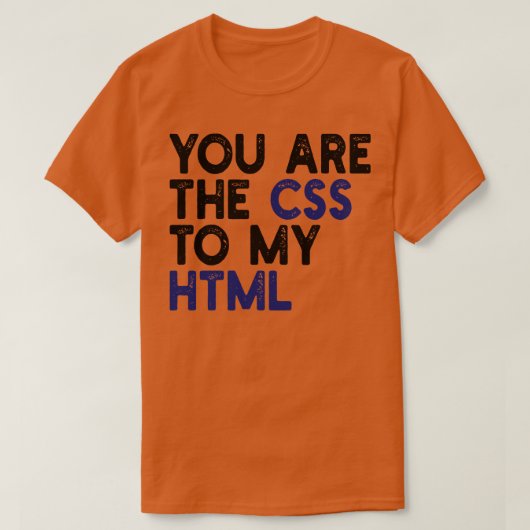 Jij bent de CSS van mijn HTML 1 T-shirt (Design voorkant)