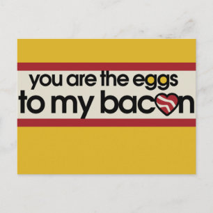 Jij bent de eitjes van mijn Bacon. Briefkaart