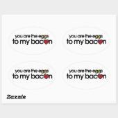 Jij bent de eitjes van mijn Bacon. Ovale Sticker (Vel)