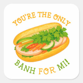 Jij bent de enige bank voor mij! vierkante sticker