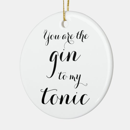 Jij bent de gin van mijn tonic kerstboom keramisch ornament (Links)